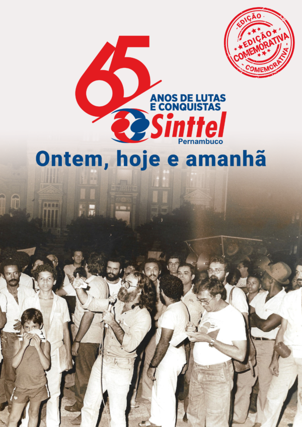 Sinttel Pernambuco, 65 anos de lutas e conquistas: ontem, hoje e amanhã