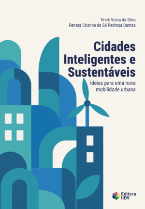 Cidades Inteligentes e Sustentáveis: ideias para uma nova  mobilidade urbana